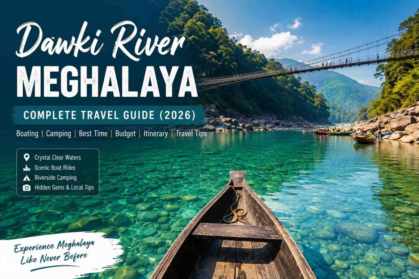 Dawki River Meghalaya: Complete Travel Guide (2026)